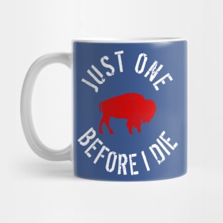 Buffalo Football Just One Before I Die Mug